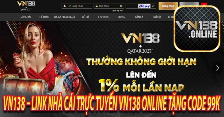 VN138 – Link Nhà Cái Trực Tuyến VN138 Online Tặng Code 99K
